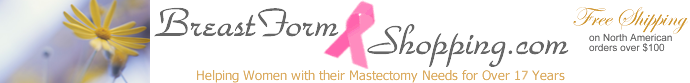 BreastFormShopping.com - Helping Women with their mastectomy needs since 1993